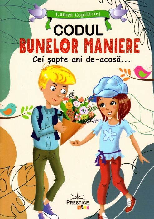 Codul bunelor maniere. Cei șapte ani de acasă... Codul bunelor maniere. Cei șapte ani de acasă...