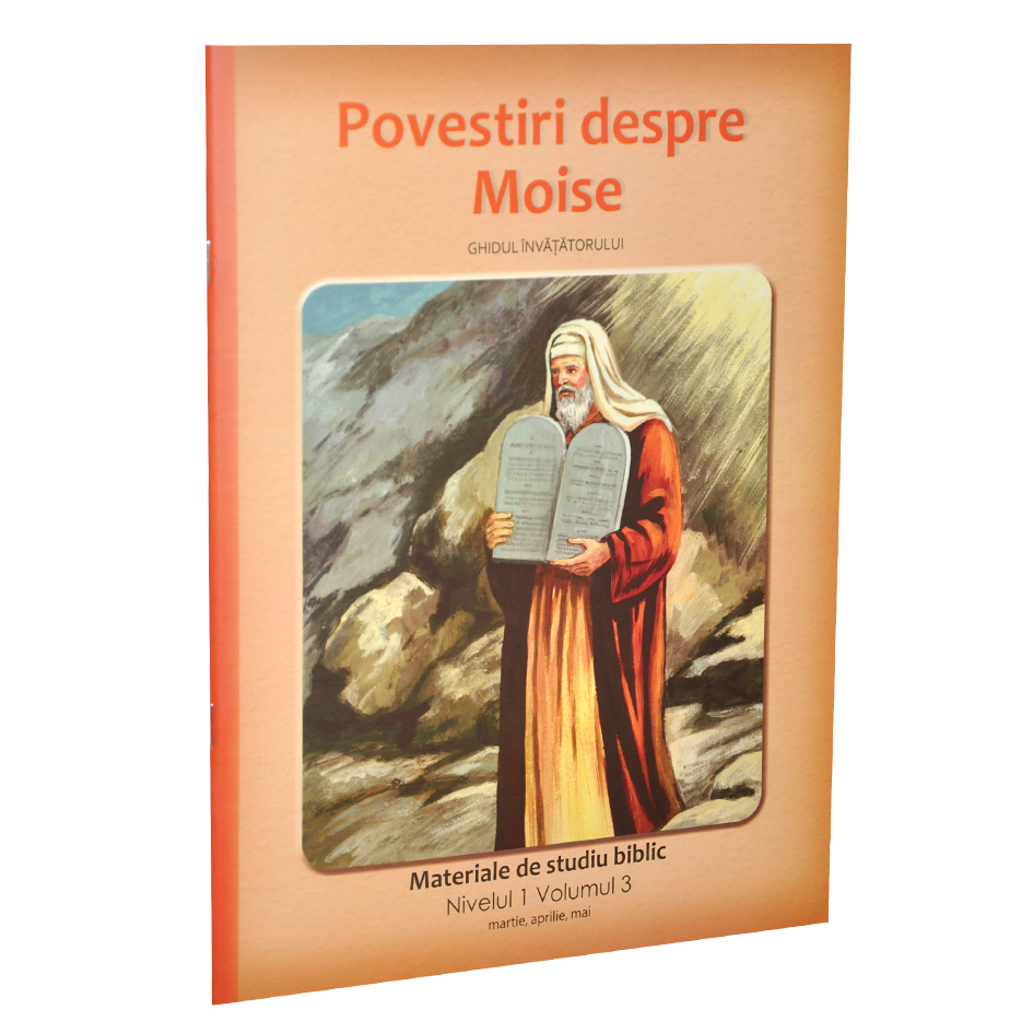 Niv.1 Vol.3 – GHID Povestiri despre Moise - Scoala Duminicala Niv.1 Vol.3 – GHID Povestiri despre Moise - Scoala Duminicala