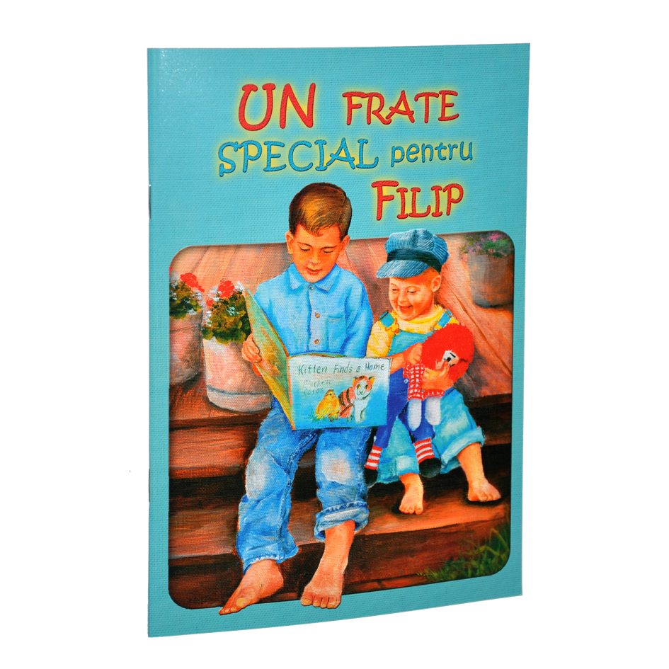 Un frate special pentru Filip - Povestiri crestine pentru copii Un frate special pentru Filip - Povestiri crestine pentru copii