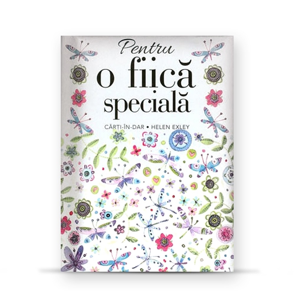 Carticica cu dedicatii - Pentru o fiica speciala Carticica cu dedicatii - Pentru o fiica speciala