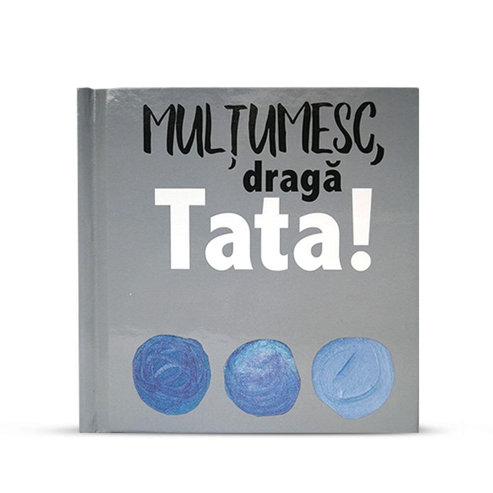 Carticica cu dedicatii - Multumesc, draga tata!