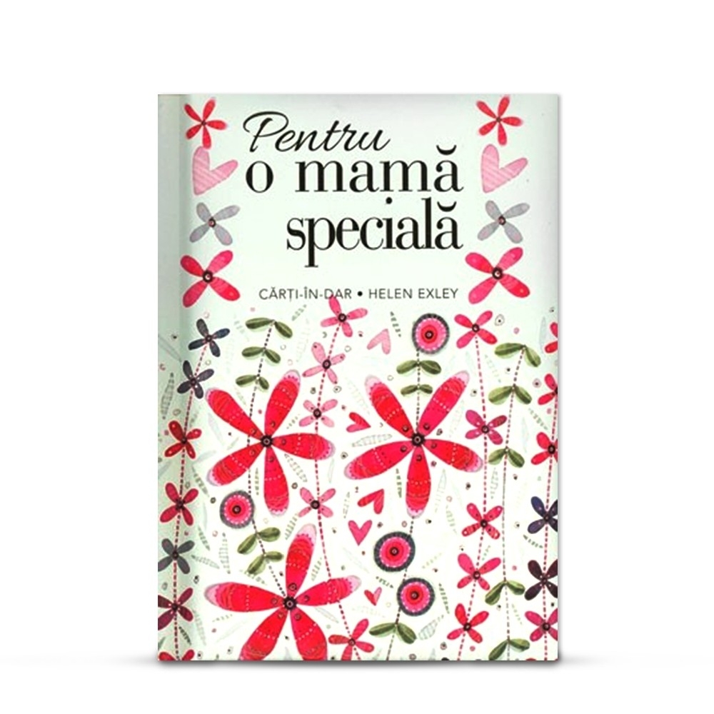 Carticica cu dedicatii - Pentru o mamă specială Carticica cu dedicatii - Pentru o mamă specială