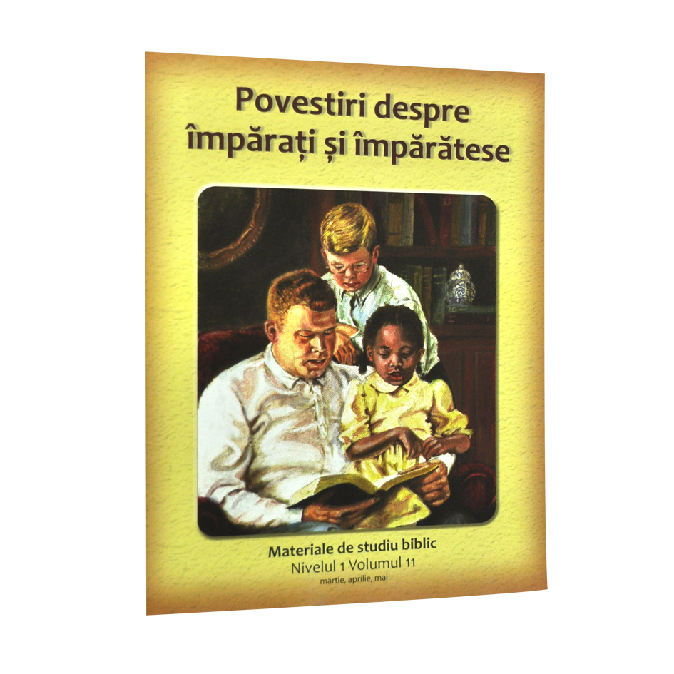 Niv.1 Vol.11 – Povestiri despre împărați și împărătese - Scoala Duminicala Niv.1 Vol.11 – Povestiri despre împărați și împărătese - Scoala Duminicala