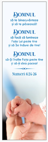 Semn de carte -  Versete:  "Domnul să te binecuvânteze şi să te păzească! Domnul să facă să lumineze Faţa Lui peste tine şi să Se îndure de tine! Domnul să-Şi înalţe Faţa peste tine şi să-ţi dea pacea!" Numeri 6:24-26  [03]