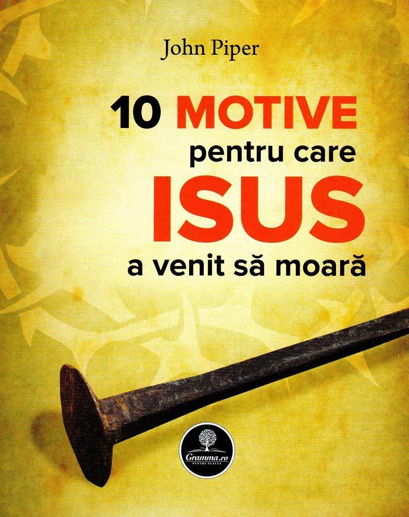 10 motive pentru care Isus a venit sa moara (set 10 brosuri pentru evanghelizare) 10 motive pentru care Isus a venit sa moara (set 10 brosuri pentru evanghelizare)