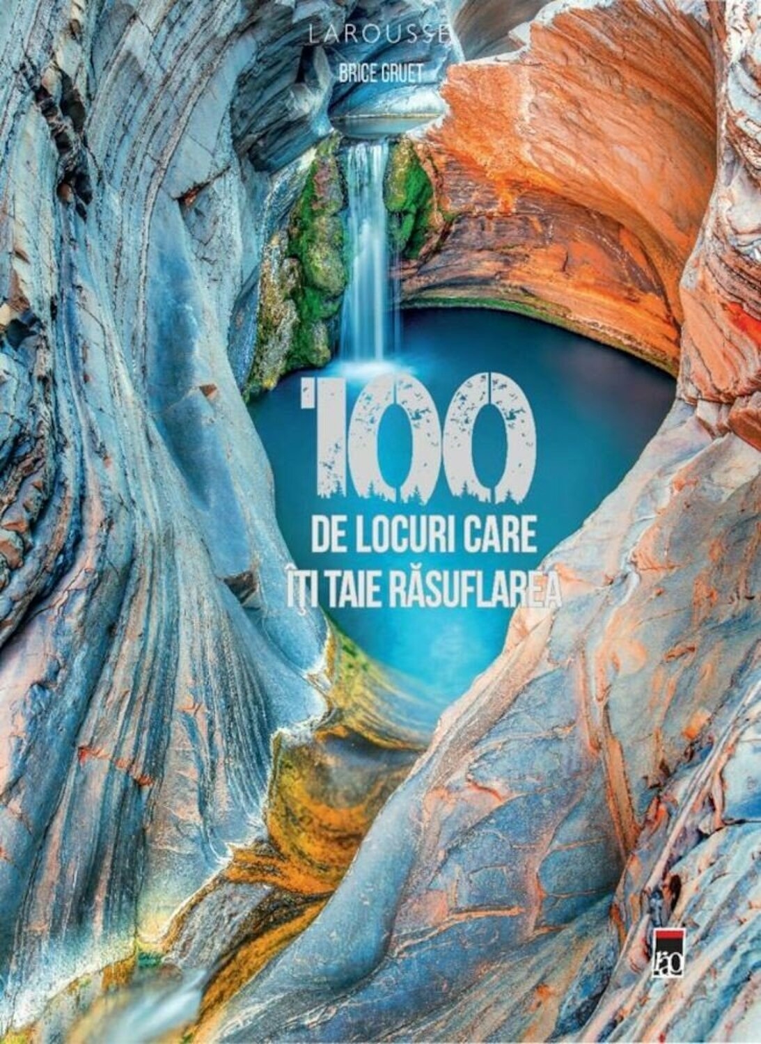 100 de locuri care iti taie rasuflarea - Cultură generală