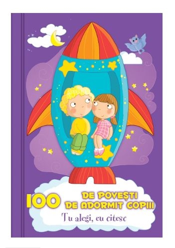 100 de povesti de adormit copii - Povestiri pentru copii 100 de povesti de adormit copii - Povestiri pentru copii