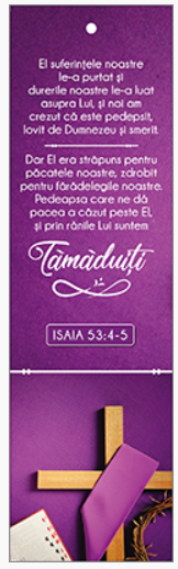 Semn de carte cu panglica alba -   Versete:  "El suferinţele noastre le-a purtat şi durerile noastre le-a luat asupra Lui, şi noi am crezut că este pedepsit, lovit de Dumnezeu şi smerit. Dar El era străpuns pentru păcatele noastre... Isaia 53:4-5 [131]