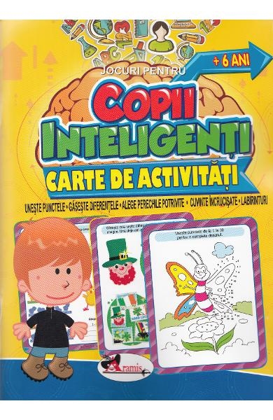 Jocuri pentru copii inteligenti, +6 ani - Carte de activitati pentru copii (6-8 ani) Jocuri pentru copii inteligenti, +6 ani - Carte de activitati pentru copii (6-8 ani)
