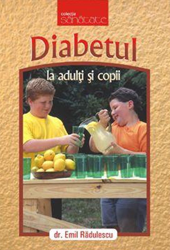 Diabetul la adulti si copii Diabetul la adulti si copii