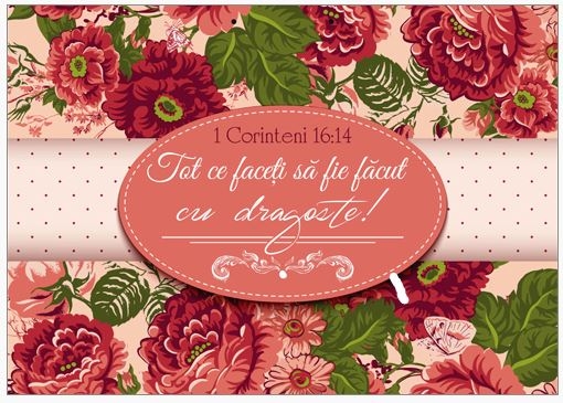 Poster cu verset A4 - Verset:  "Tot ce faceţi să fie făcut cu dragoste!" 1 Corinteni 16:14    [192]