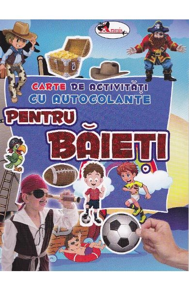 Pentru baieti - Carte de activitati cu autocolante (3-7 ani)