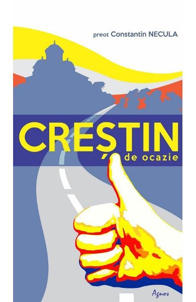 Crestin de ocazie - Dezvoltare spirituală Crestin de ocazie - Dezvoltare spirituală