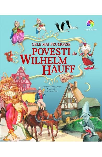 Cele mai frumoase povesti de Wilhelm Hauff - Povestiri pentru copii (5-10 ani)