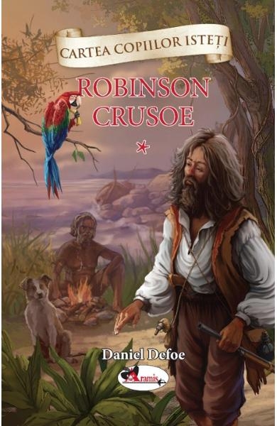 Robinson Crusoe, Vol. 1 - Roman pentru copii (7+ ani)