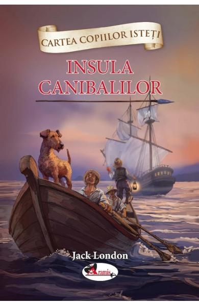 Insula canibalilor - Povestiri pentru copii (7+ ani)