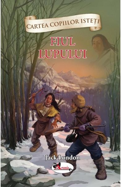 Fiul lupului - Povestiri pentru copii (7+ ani)