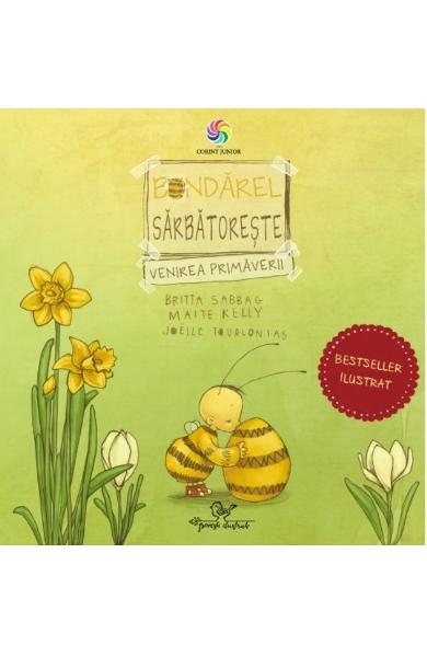 Bondarel sarbatoreste venirea primaverii - Povestiri pentru copii (3-7 ani) Bondarel sarbatoreste venirea primaverii - Povestiri pentru copii (3-7 ani)