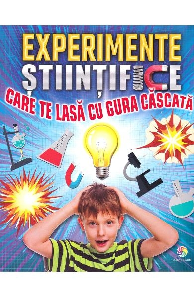 Experimente stiintifice care te lasa cu gura cascata - Carte cu activitati pentru copii Experimente stiintifice care te lasa cu gura cascata - Carte cu activitati pentru copii