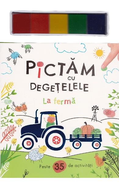 Pictăm cu degețelele. La fermă Pictăm cu degețelele. La fermă