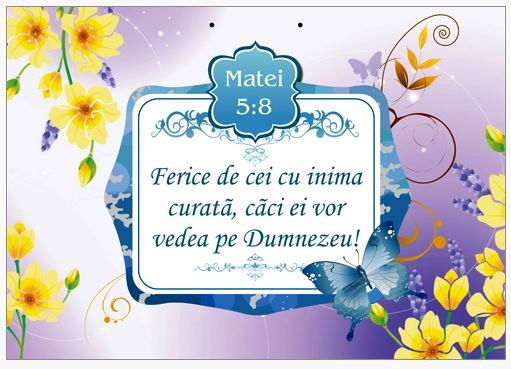 Poster cu verset A4 - Verset:  "Ferice de cei cu inima curată, căci ei vor vedea pe Dumnezeu!" Matei 5:8   [196]
