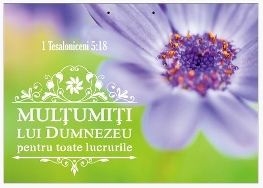 Poster cu verset A4 - Verset:  "Mulţumiţi lui Dumnezeu pentru toate lucrurile." 1 Tesaloniceni 5:18    [197]