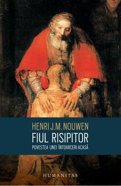 Fiul risipitor - Povestea unei intoarceri acasa Fiul risipitor - Povestea unei intoarceri acasa