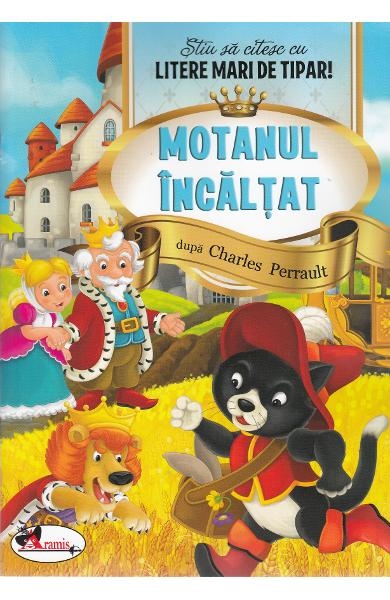 Motanul incaltat - Stiu sa citesc cu litere mari de tipar - Povestiri pentru copii (5-7 ani)