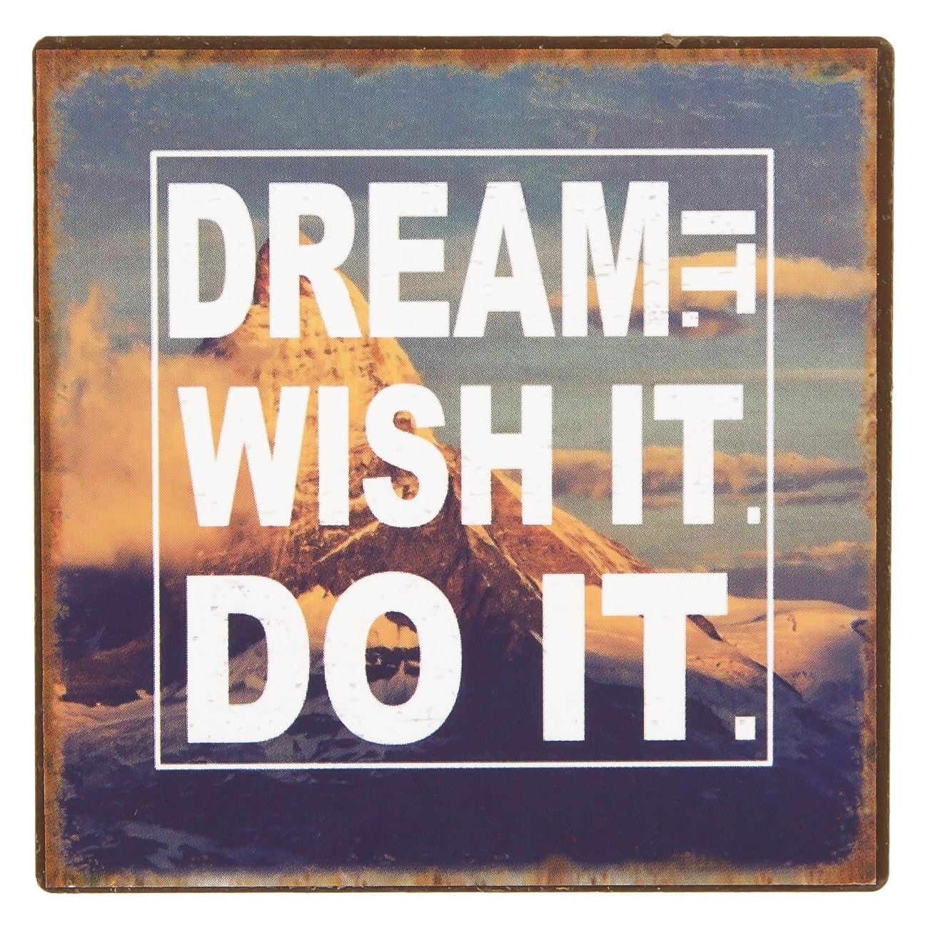 Magnet Dream It 7x7 cm Magnet Dream It 7x7 cm