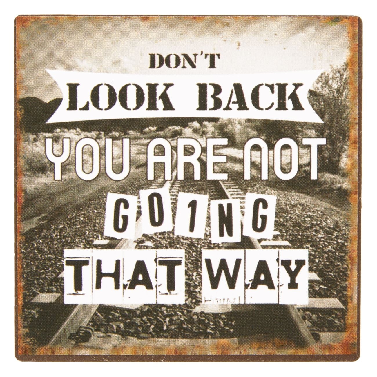 Magnet Don't look back  7x7 cm Magnet Don't look back  7x7 cm