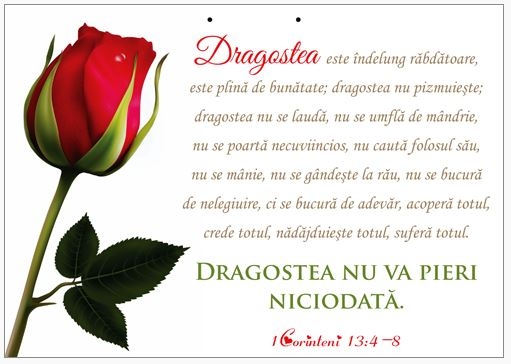 Poster cu verset A4 - Versete: "Dragostea este îndelung răbdătoare, este plină de bunătate; dragostea nu pizmuieşte; dragostea nu se laudă, nu se umflă de mândrie..." 1 Corinteni:4-8   [205]