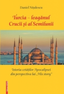 Turcia - leagănul Crucii și al Semilunii