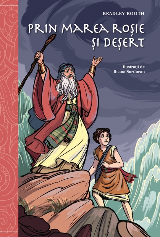 Prin Marea Rosie si desert - Povestiri biblice pentru copii