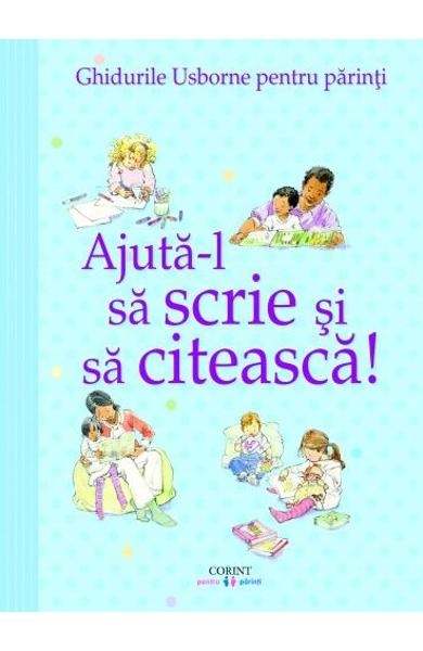 Ajuta-l sa scrie si sa citeasca - Ghidurile Usborne pentru parinti - Carte pentru parinti