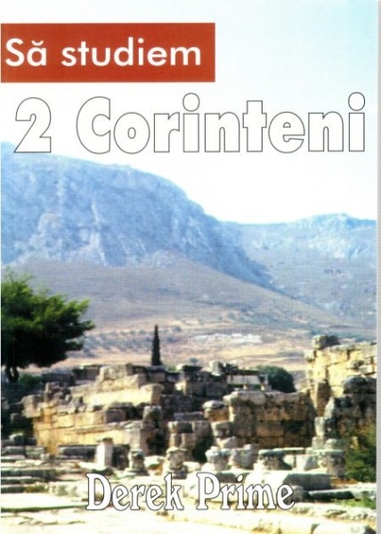Sa studiem 2 Corinteni - Studiu biblic Sa studiem 2 Corinteni - Studiu biblic