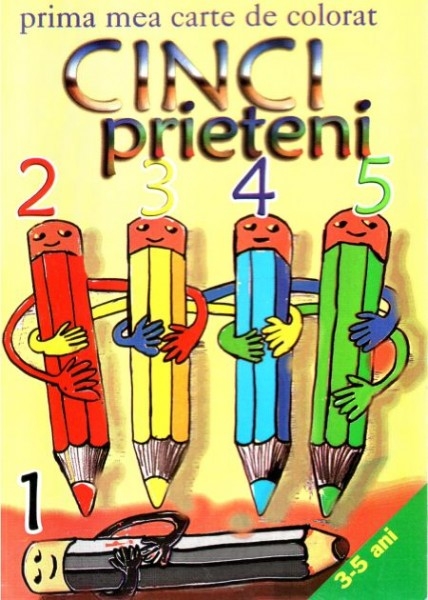 Cinci prieteni - Carte de colorat pentru copii (3-5 ani) Cinci prieteni - Carte de colorat pentru copii (3-5 ani)