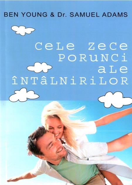 Cele zece porunci ale întâlnirilor Cele zece porunci ale întâlnirilor