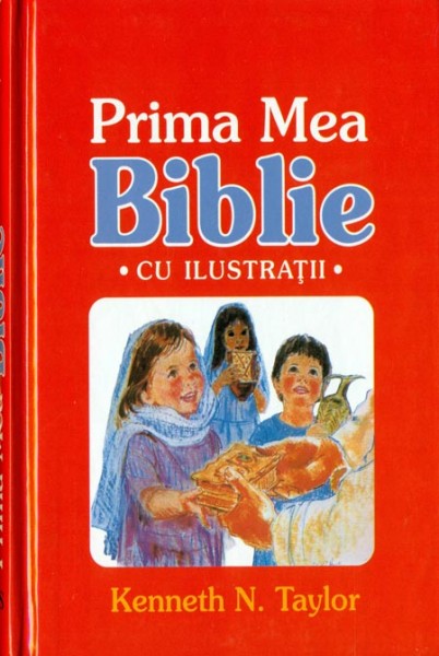 Biblia pentru copii- Prima mea Biblie cu ilustratii (3-6 ani) Biblia pentru copii- Prima mea Biblie cu ilustratii (3-6 ani)