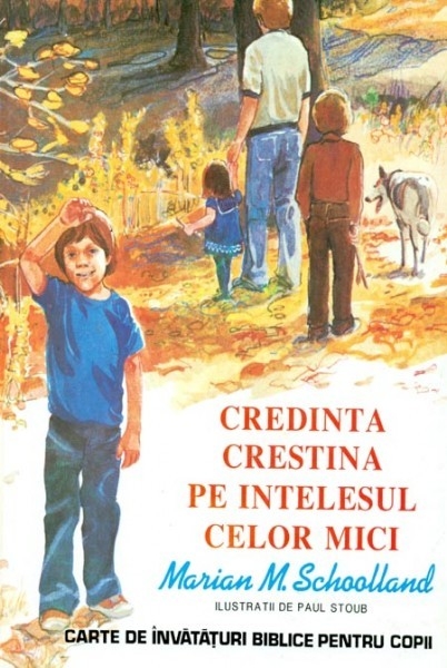 Credinta crestina pe intelesul celor mici Credinta crestina pe intelesul celor mici