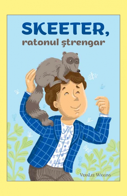 Skeeter, ratonul ștrengar VeraLee Wiggins - Povestiri crestine pentru copii
