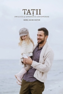 Tații - Implicații și semnificații contemporane sosește la timp