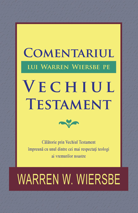 Comentariul lui Warren W. Wiersbe pe Vechiul Testament