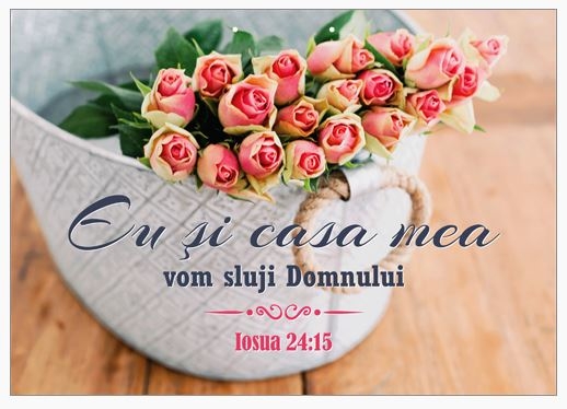 Poster cu verset A4 - Verset:  "Eu şi casa mea vom sluji Domnului" Iosua 24:15   [228]