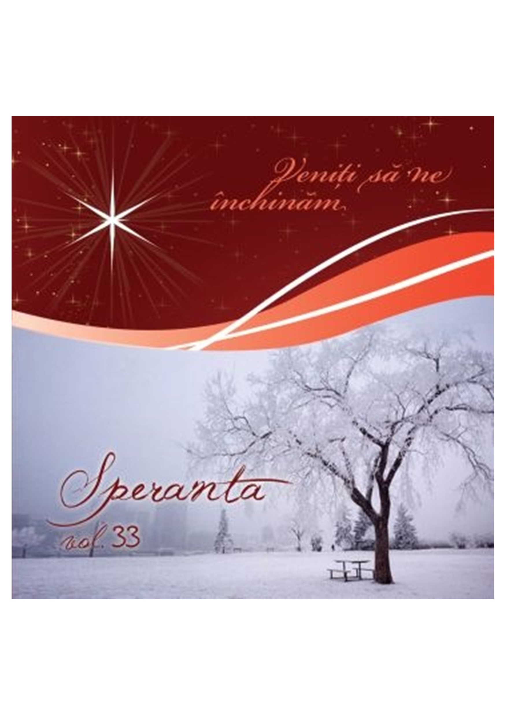 CD Speranta, Veniti sa ne inchinam, vol 33 CD Speranta, Veniti sa ne inchinam, vol 33