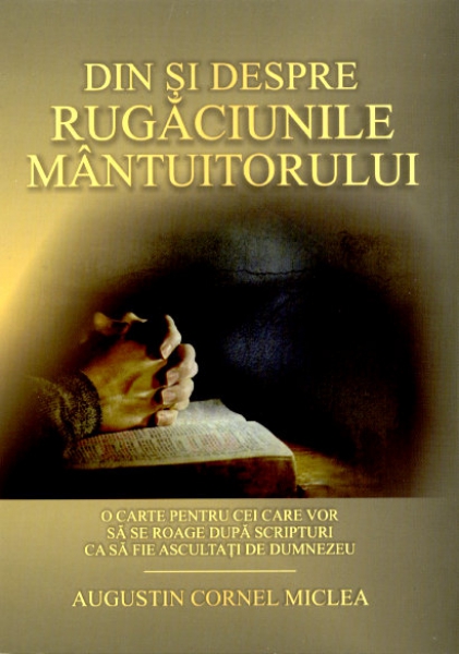 Din si despre rugaciunile mantuitorului Din si despre rugaciunile mantuitorului