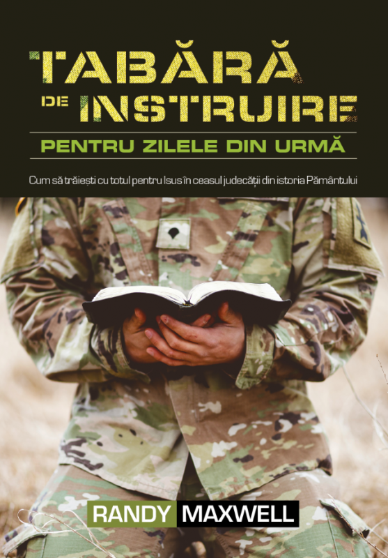 Tabăra de instruire pentru zilele din urmă - Cum să trăiești cu totul pentru Isus în ceasul judecății din istoria Pământului Tabăra de instruire pentru zilele din urmă - Cum să trăiești cu totul pentru Isus în ceasul judecății din istoria Pământului