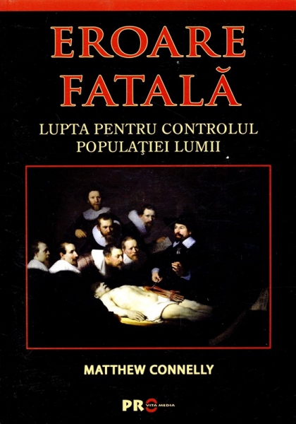 Eroare fatala. Lupta pentru controlul populatiei lumii Eroare fatala. Lupta pentru controlul populatiei lumii