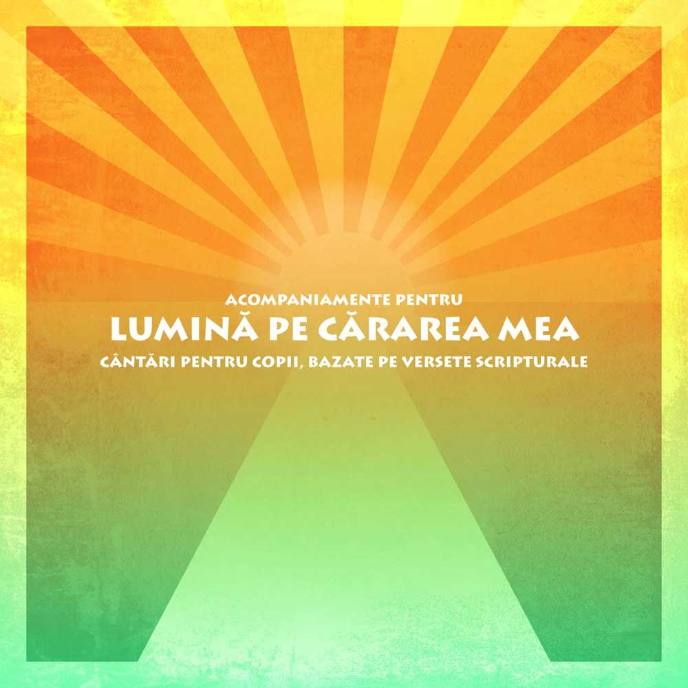 Acompaniamente pentru "Lumina pe cararea mea"- CD Acompaniamente pentru "Lumina pe cararea mea"- CD