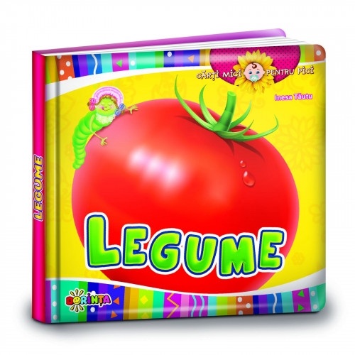 Cărți mici pentru pici. Legume - Carte educativă pentru copii Cărți mici pentru pici. Legume - Carte educativă pentru copii
