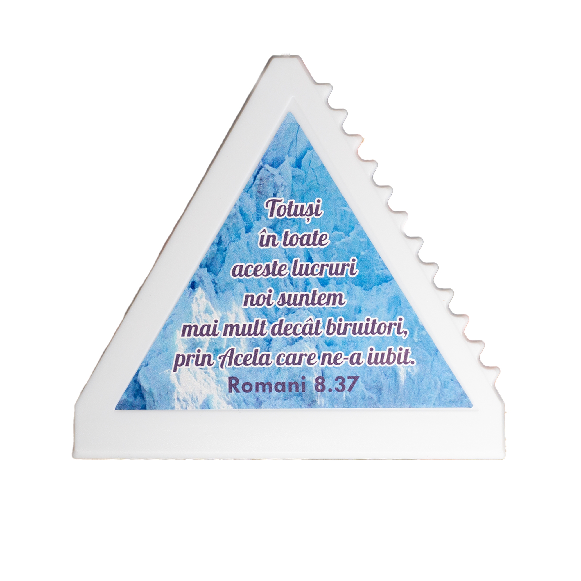 Racleta gheață - albă  " Totuși în toate aceste lucruri..." (Romani 8:37) Racleta gheață - albă  " Totuși în toate aceste lucruri..." (Romani 8:37)